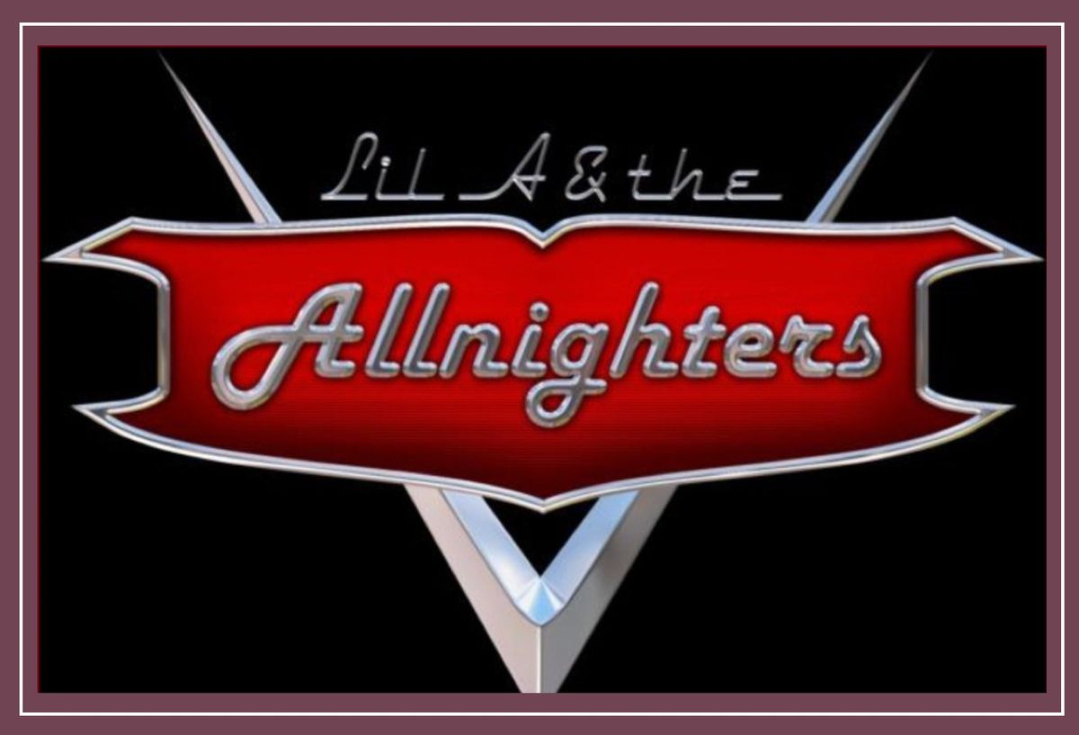 LITTLE A & THE ALLNIGHTERS~$5 ENTRY FEE