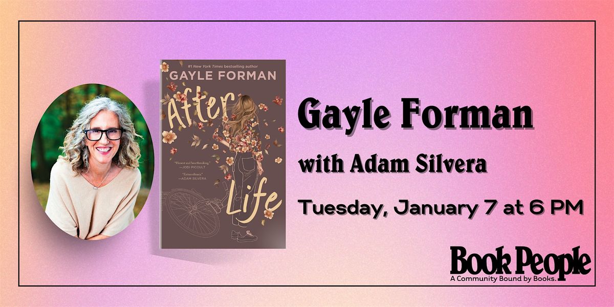 BookPeople Presents: Gayle Forman - After Life