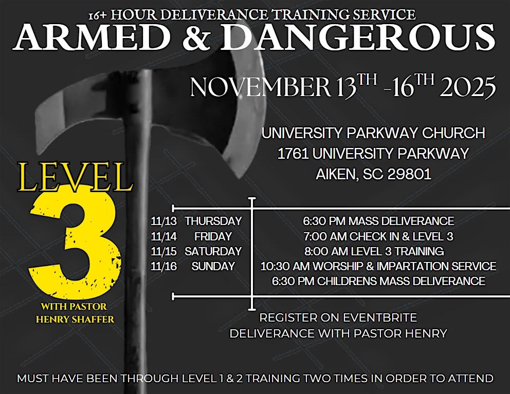 NOV.13 -NOV. 16 | Aiken, SC | LVL 3  Armed & Dangerous Deliverance Seminar