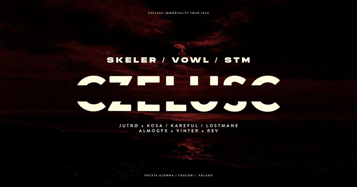 CZELU\u015a\u0106: Skeler \/ vowl. \/ STM \/ Jutro x Kosa \/ Kareful \/  Lostmane \/ Almogfx x Vinter x Rev