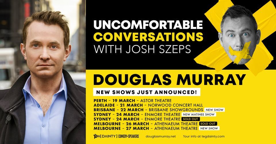 Uncomfortable Conversations Live | Douglas Murray & Josh Szeps in Conversation [PERTH]