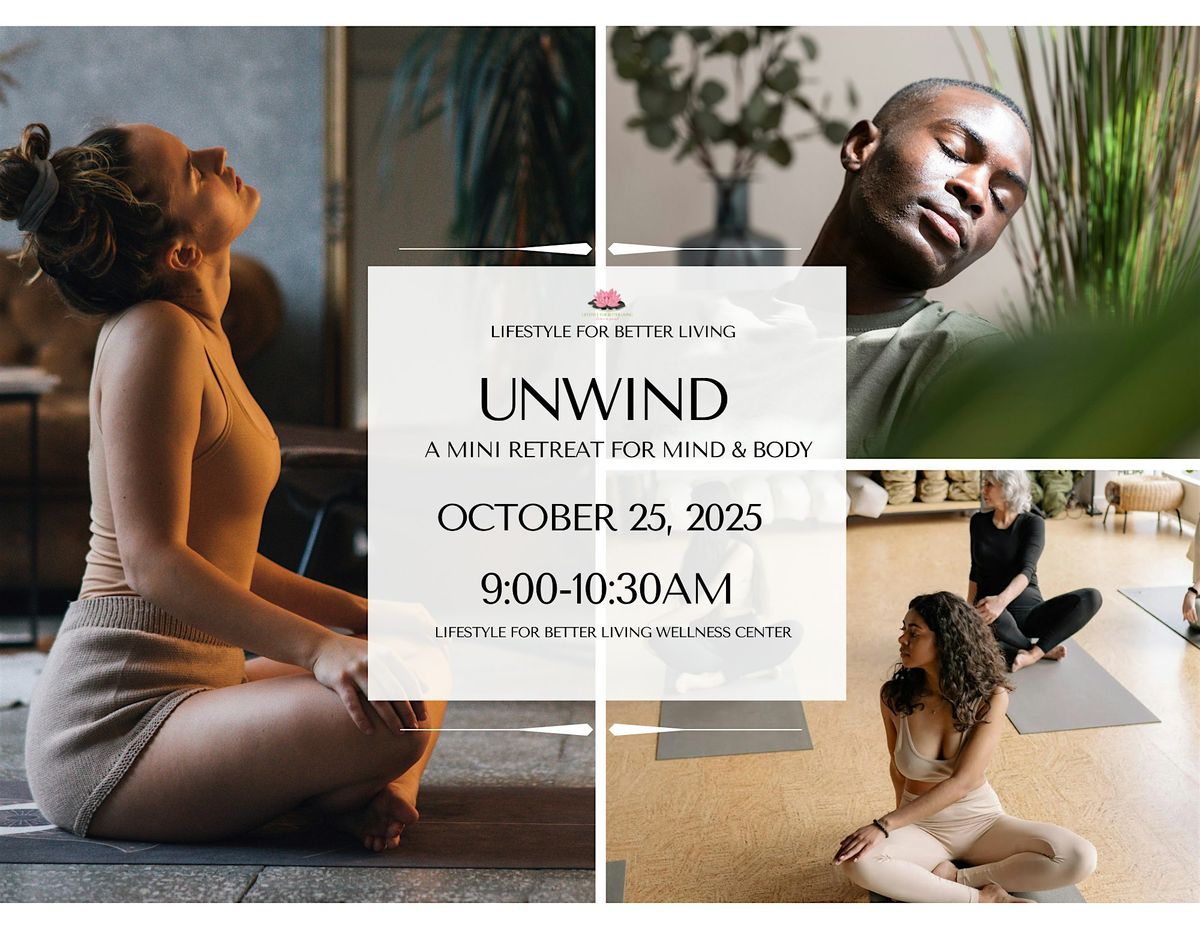 Unwind: A Mini Retreat for Mind & Body