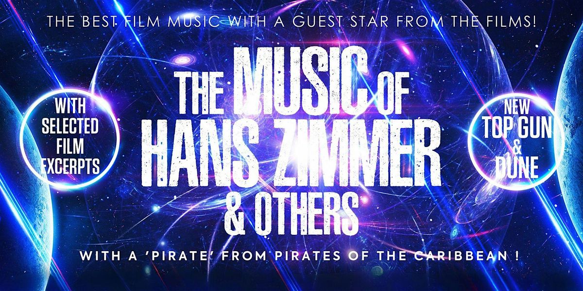 The Music of Hans Zimmer and Others - A Celebration of Film Music