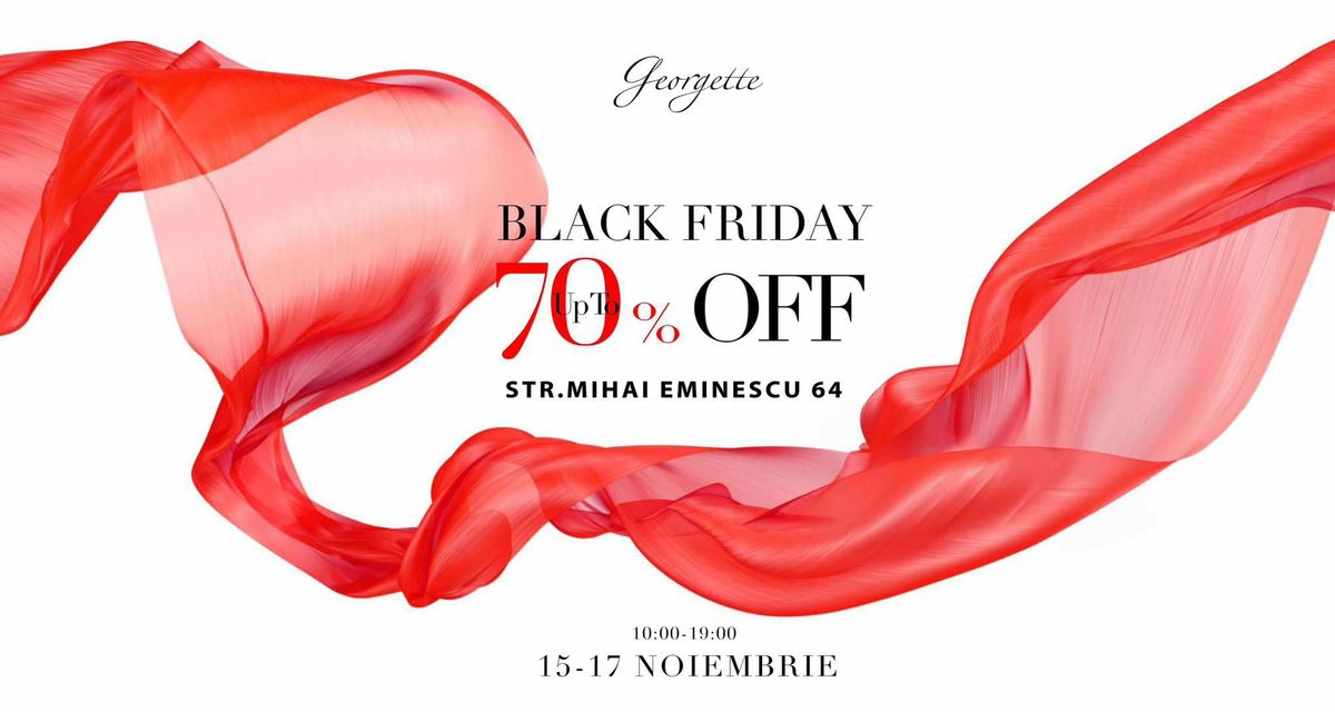 BLACK FRIDAY - T\u00c2RG DE HAINE