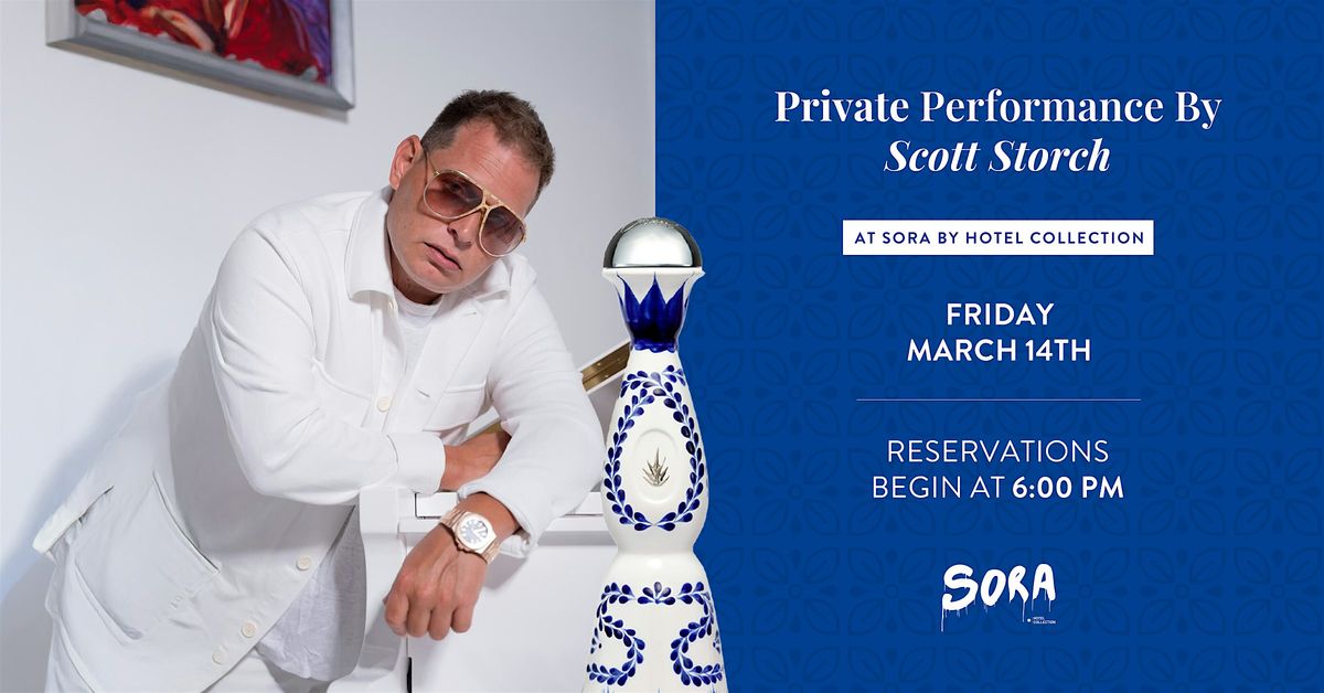 CLASE AZUL + CONCERT | Scott Storch Private Concert at SORA