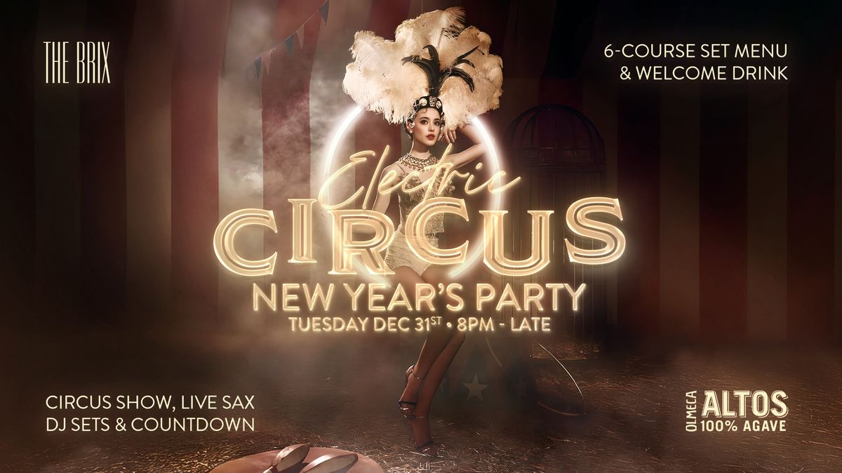 THE BRIX Electric Circus | New Year's Eve Party