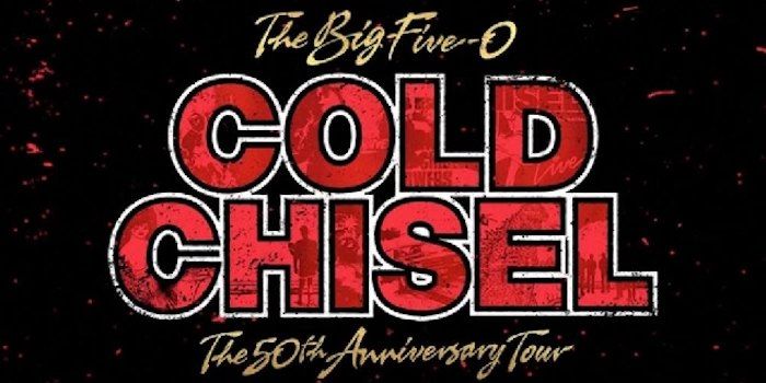 Cold Chisel - The Big Five-0 50th Anniversary Tour