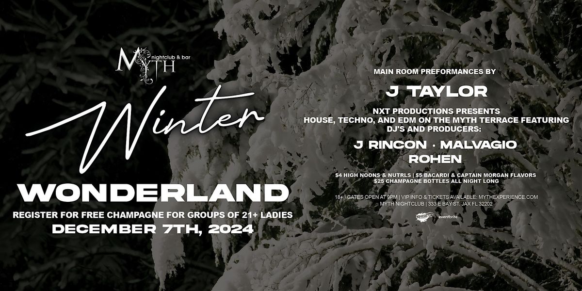 Winter Wonderland  at Myth feat. J TAYLOR  | 12.7.24