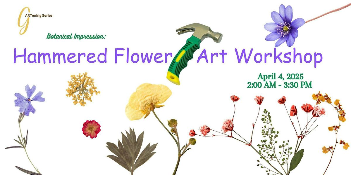 gARTening Series: Botanical Impressions: Hammered Flower Art Workshop