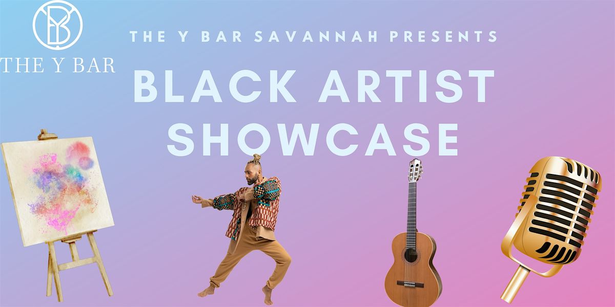 The Y Bar Presents: Black Artist Showcase