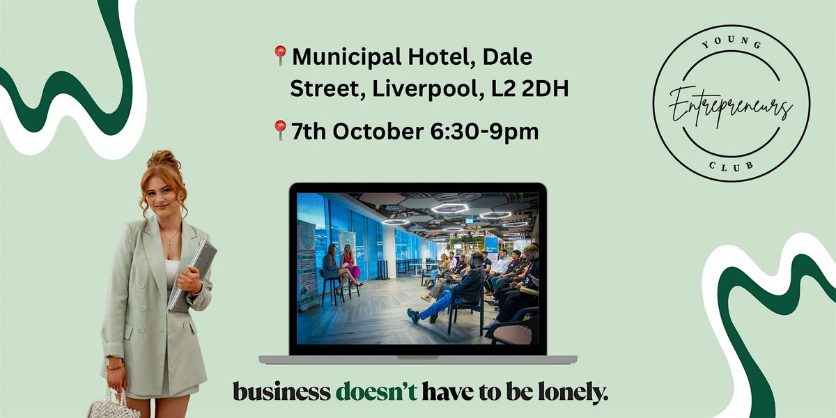 Young Entrepreneurs Club  - Liverpool