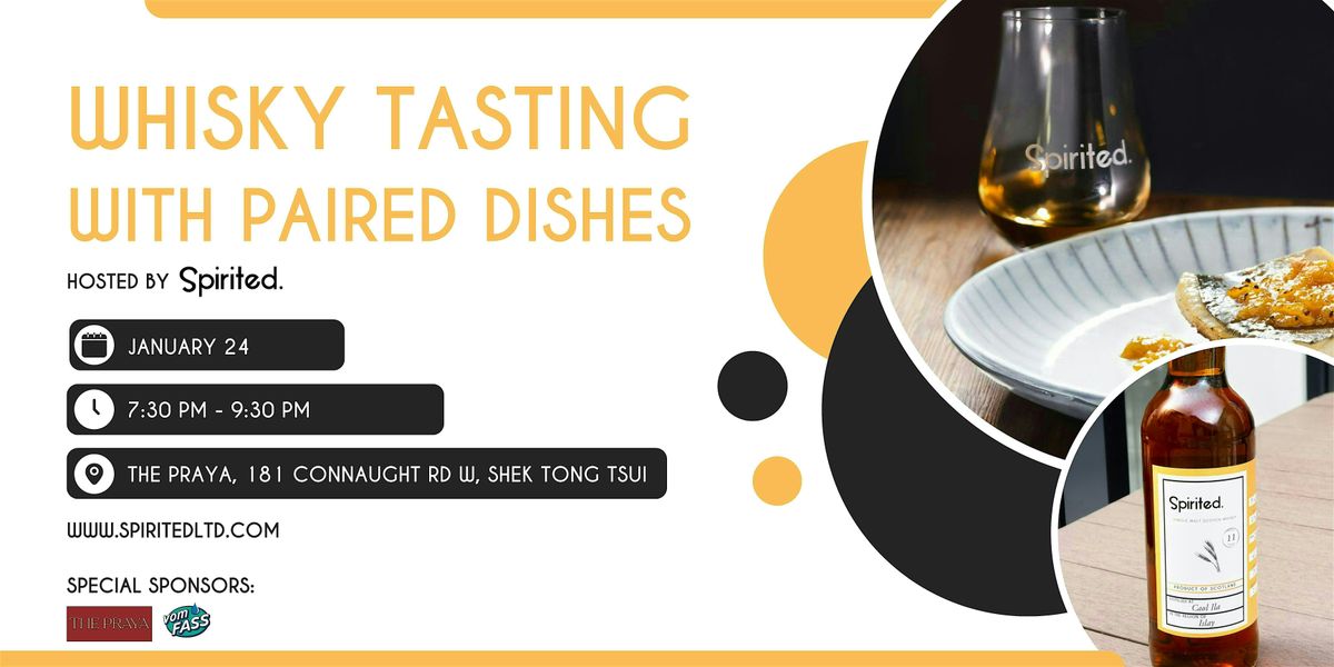 Whisky Tasting with Paired Dishes prepared by The Praya