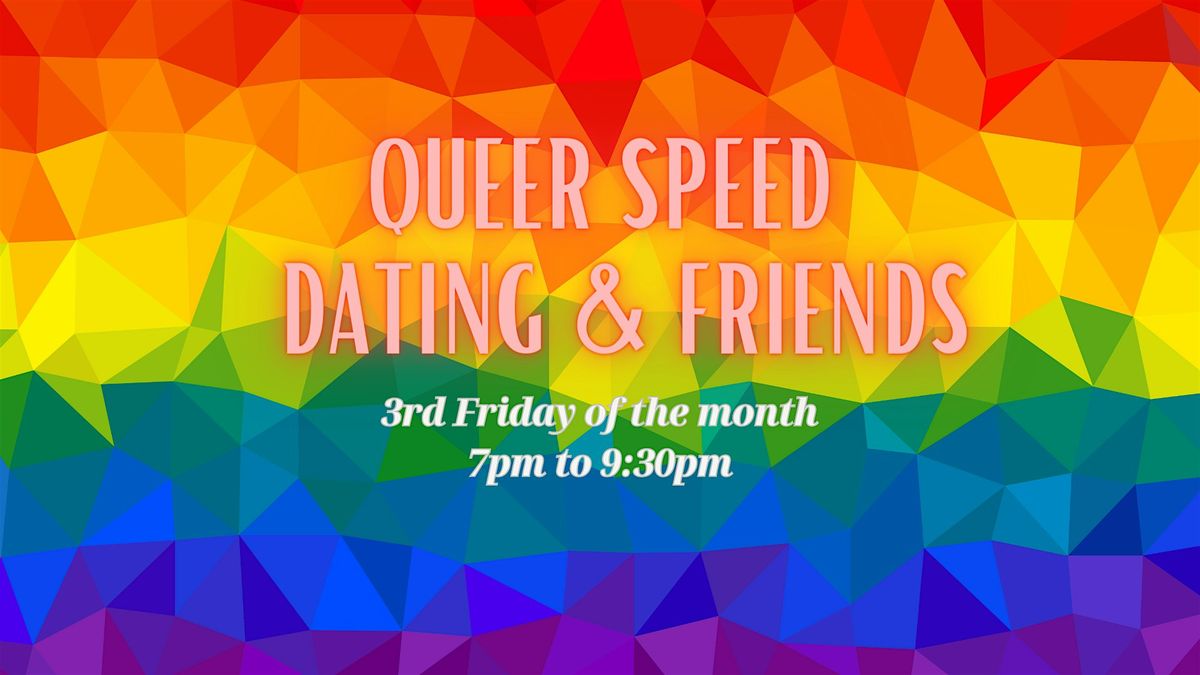 Queer Speed Dating and Friends