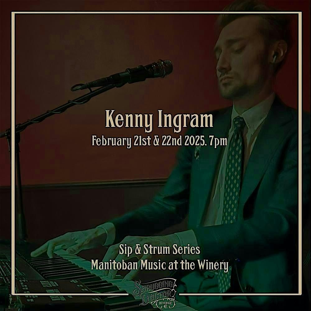 Kenny Ingram Concert - Sip and Strum Series (Friday + Saturday)