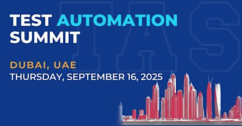 Test Automation Summit | Dubai| 2025