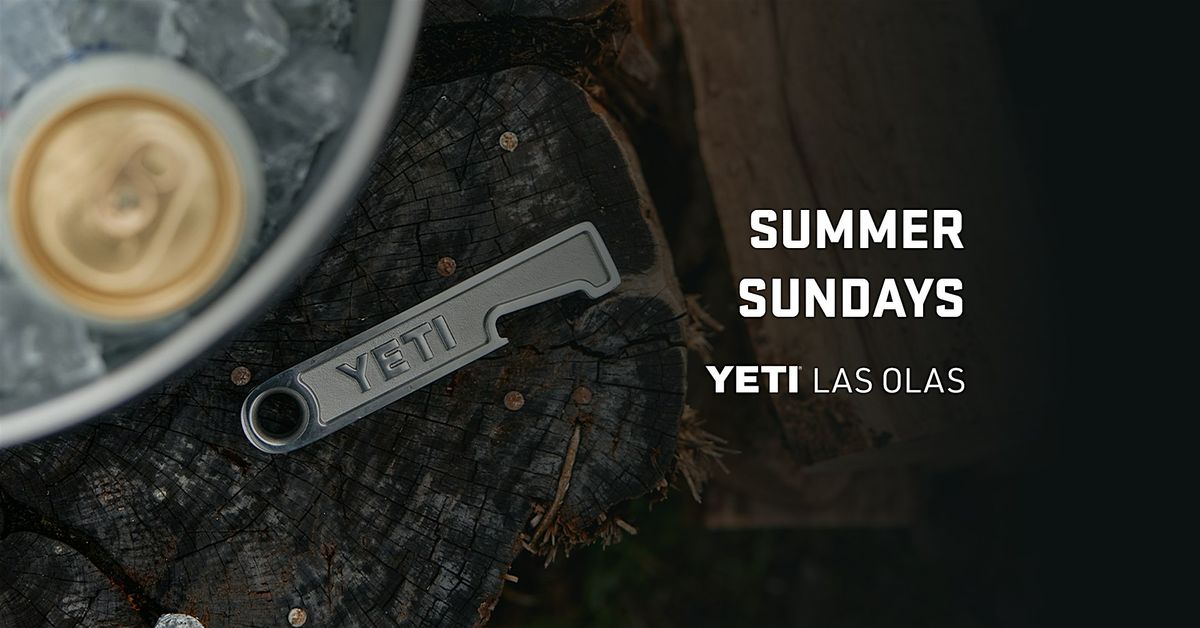 Summer Sundays at YETI Las Olas