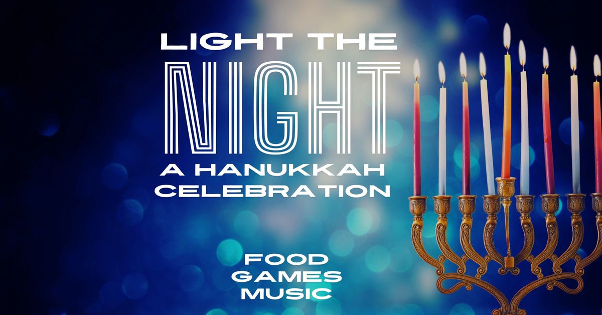 Light the Night - A Hanukkah Celebration