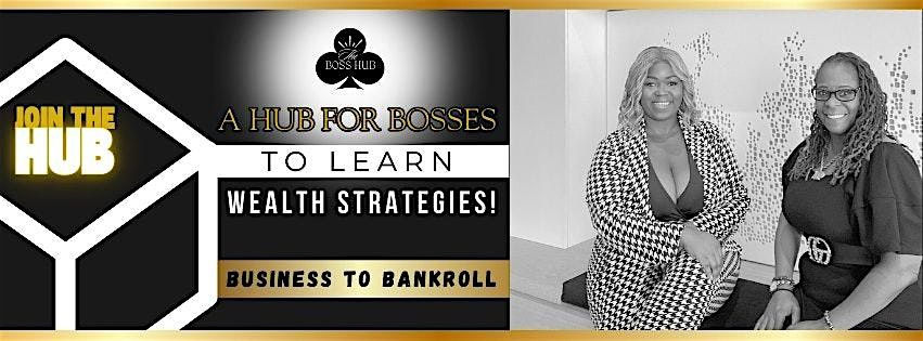 Business to Bankroll : Wealth workshop