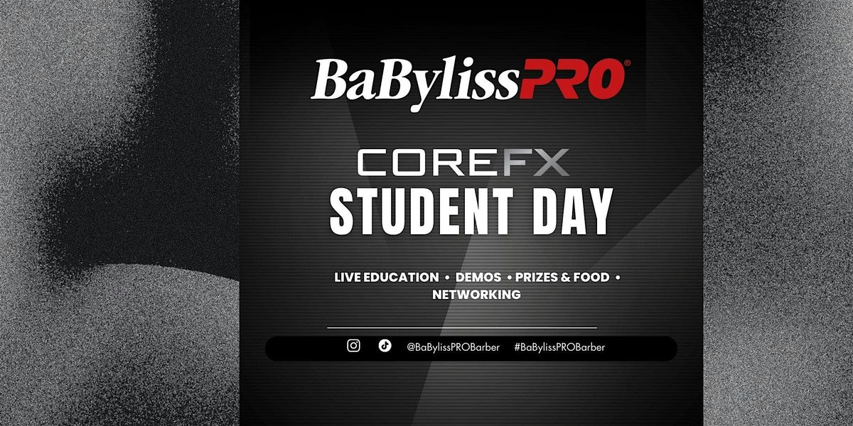 BabylissPRO CORE FX STUDENT DAY: BARBER EDUCATION FOR THE NEXT GENERATION