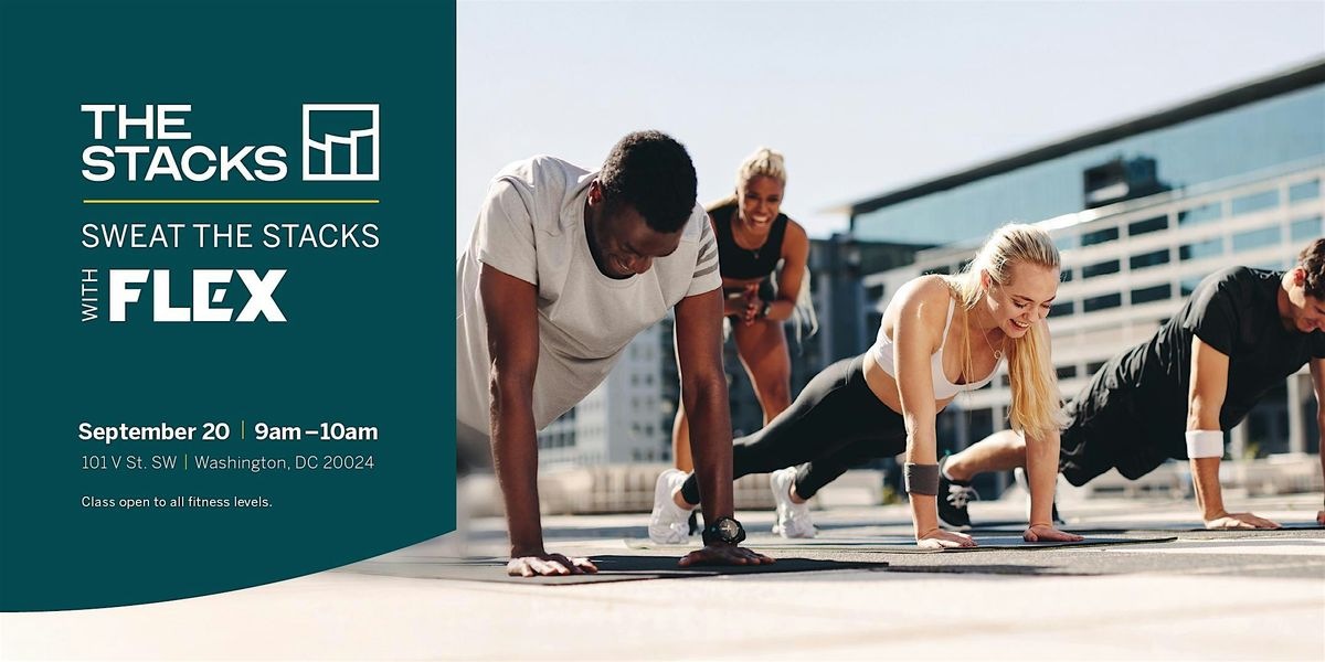 Sweat the Stacks with FLEX