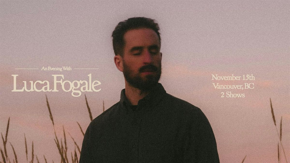 An Evening with Luca Fogale (2 Shows)