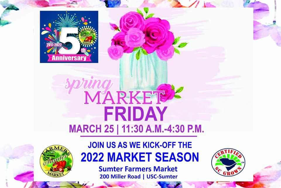 Spring Market Kick-Off, Sumter Farmers Market, 25 March 2022