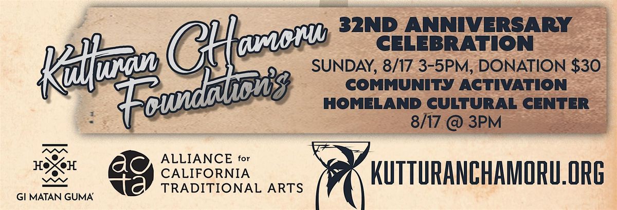 Kutturan CHamoru Foundation 32nd Anniversary & Community Activation