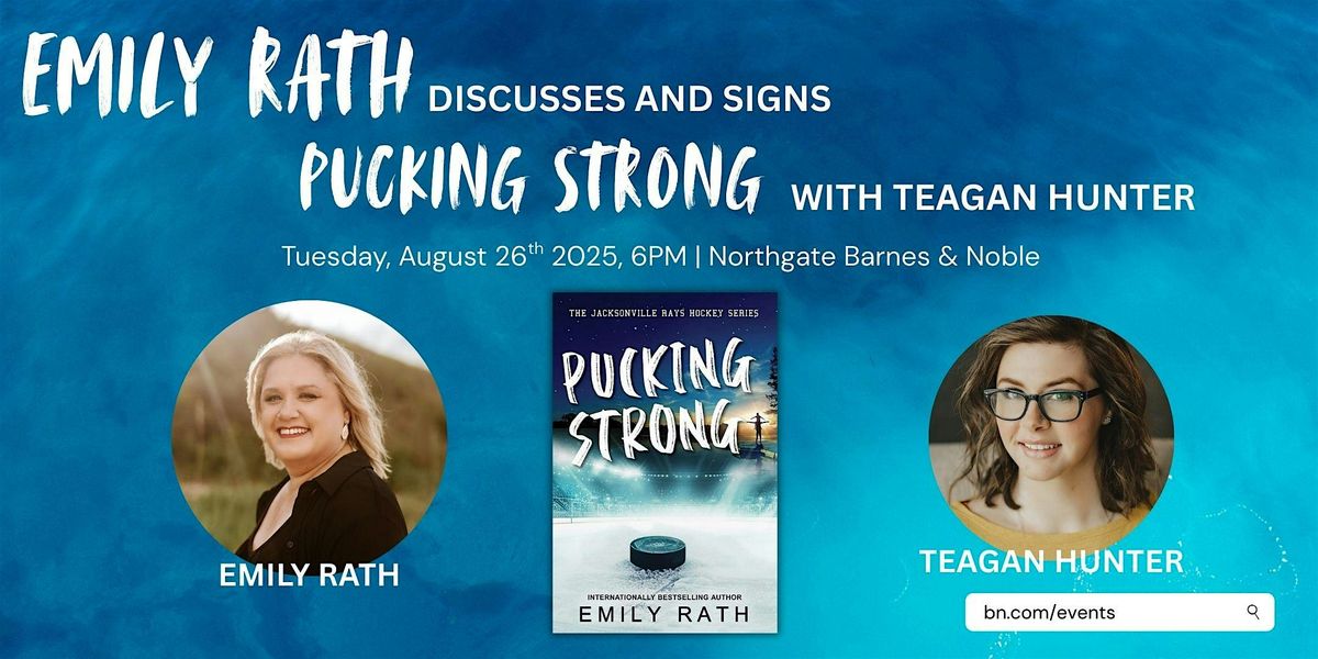 Emily Rath discusses & signs PUCKING STRONG at B&N Northgate