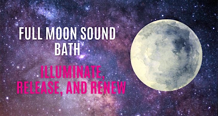 Oceanfront Full Moon Sound Bath: Illuminate, Release, and Renew