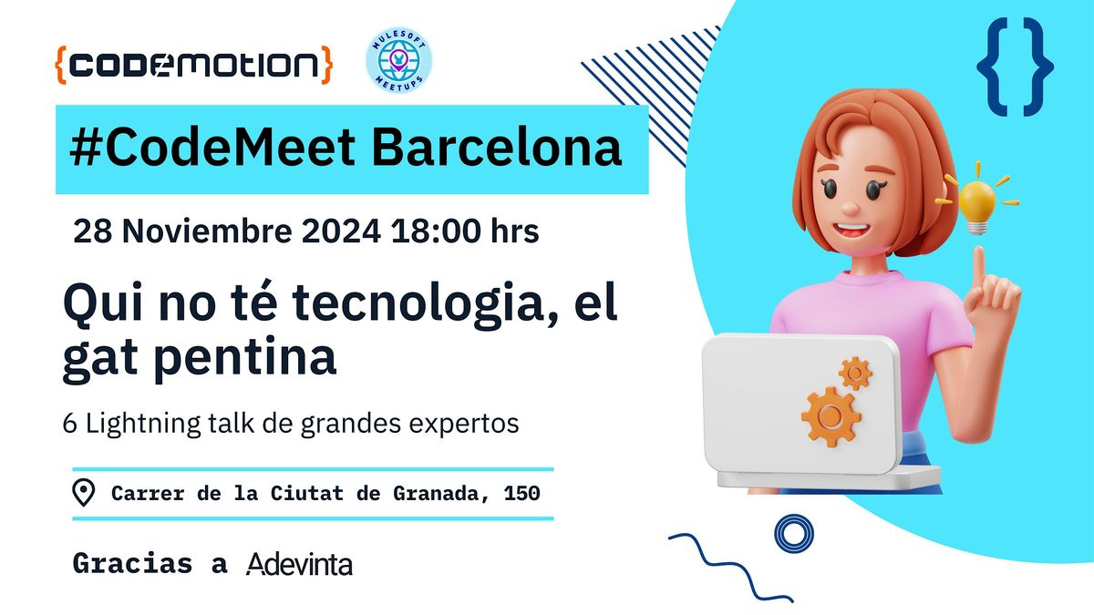 #CodeMeet Barcelona: Qui no t\u00e9 tecnologia, el gat pentina