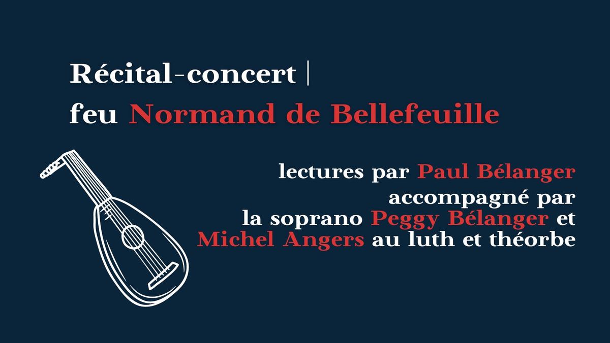 R\u00e9cital-concert | feu Normand de Bellefeuille