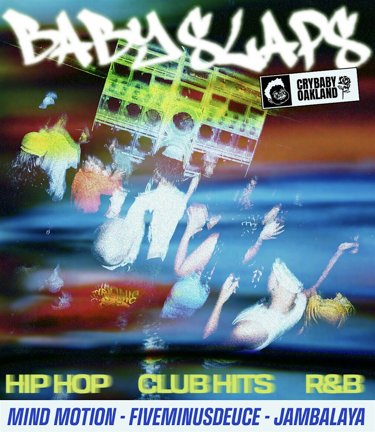BABY SLAPS w\/ Micahtron + Shino Smoke + Sage