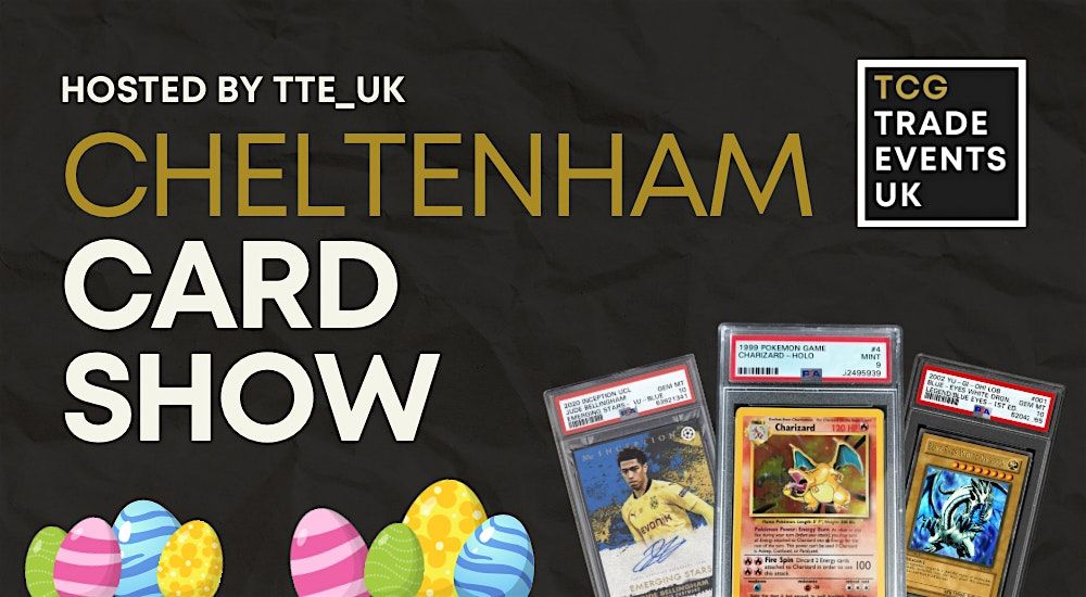 Cheltenham Card Show - April 2025