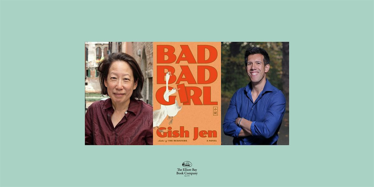 Gish Jen w\/ Daniel Tam-Claiborne, BAD BAD GIRL