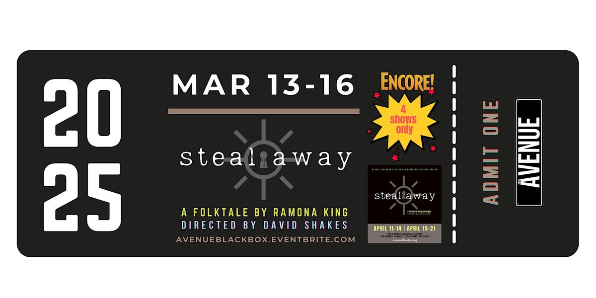 STEAL AWAY: A Folktale by Ramona King  *ENCORE*