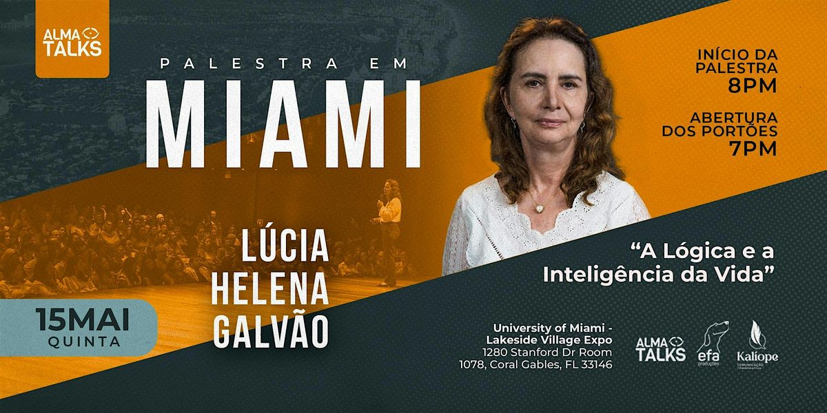 L\u00facia Helena Galv\u00e3o em Miami - Palestra \u201cA L\u00f3gica e a Intelig\u00eancia da Vida\u201d