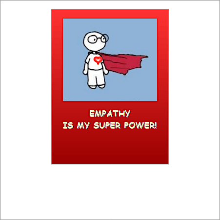 Empathy is My Superpower