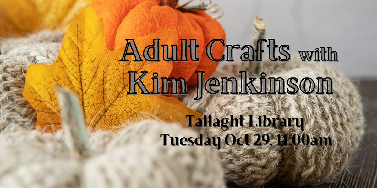 Crafts for Adults with Kim Jenkinson