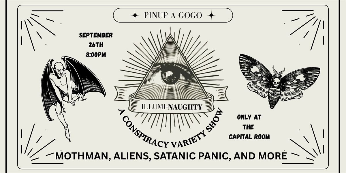 PINUP A GOGO: ILLUMI-NAUGHTY!-A Conspiracy Variety Show