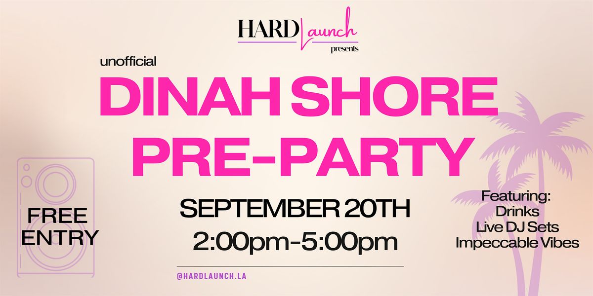 Dinah Shore Pre-Party