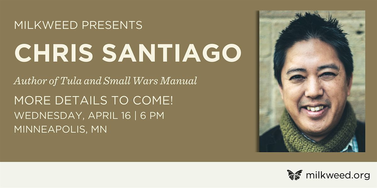 Milkweed Presents: Chris Santiago