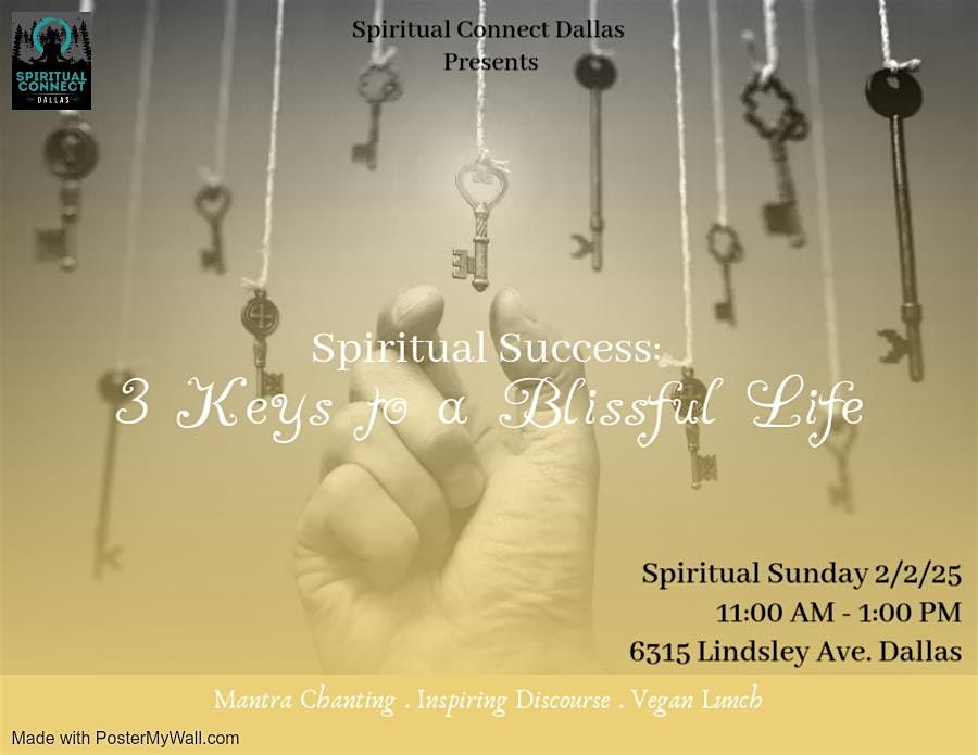 Spiritual Sunday: Three Keys to a Blissful Life