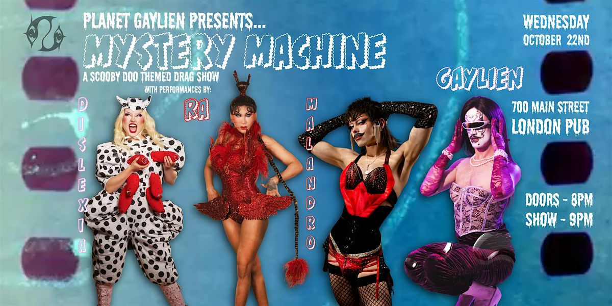 Mystery Machine: Planet Gaylien's Dragtacular Fright Fest