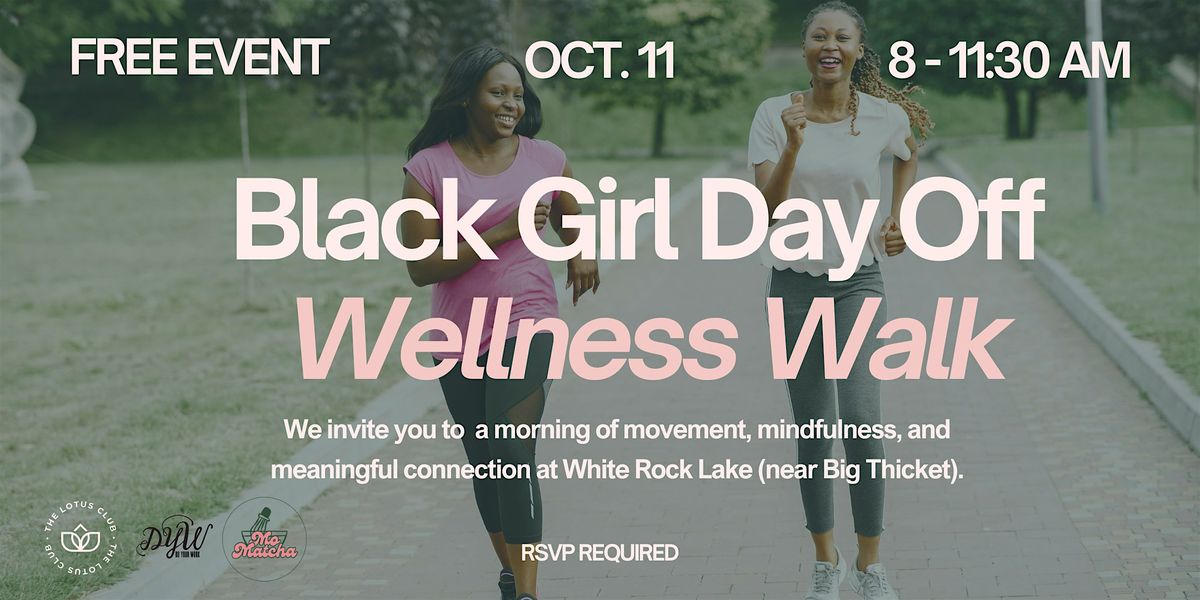 Black Girl Day Off 2025 Wellness Walk