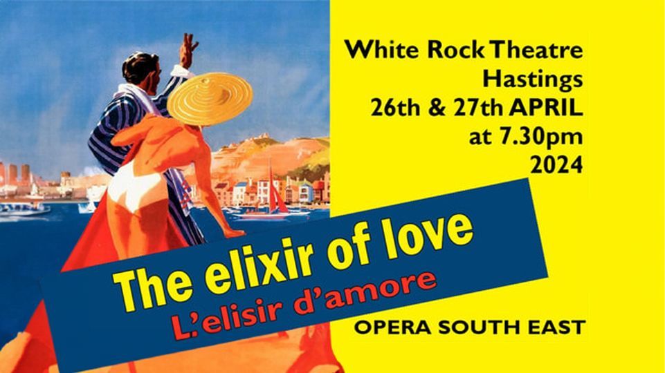 Opera South East - The Elixir of Love