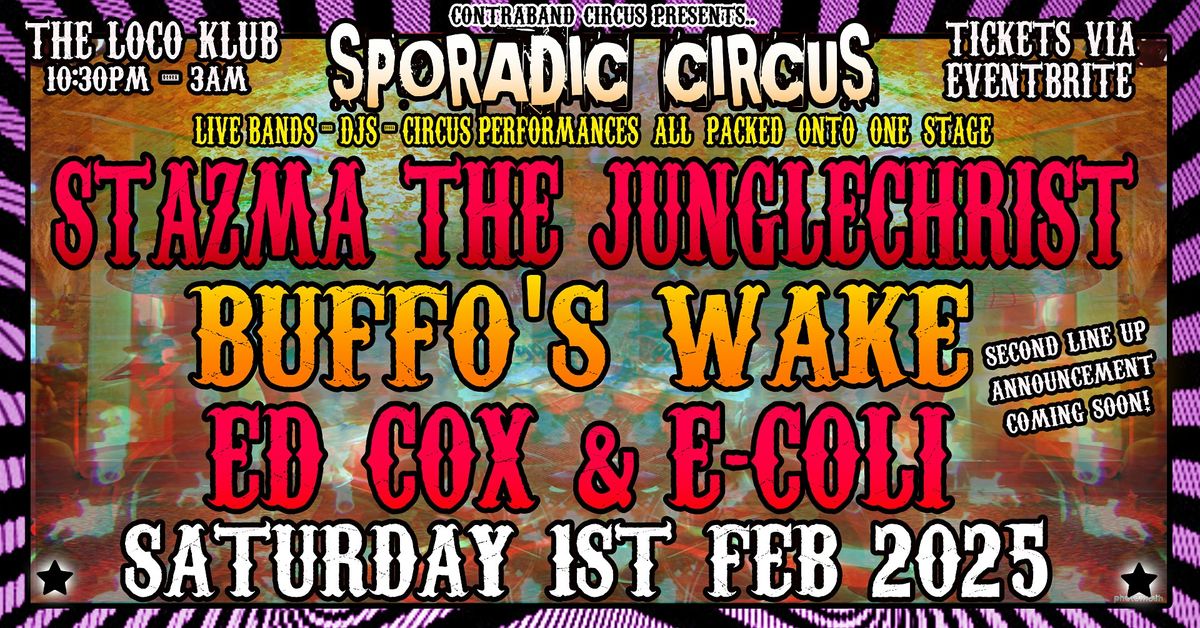 Sporadic Circus - Stazma the JungleChrist  - Buffo's Wake - Ed Cox & E-coli