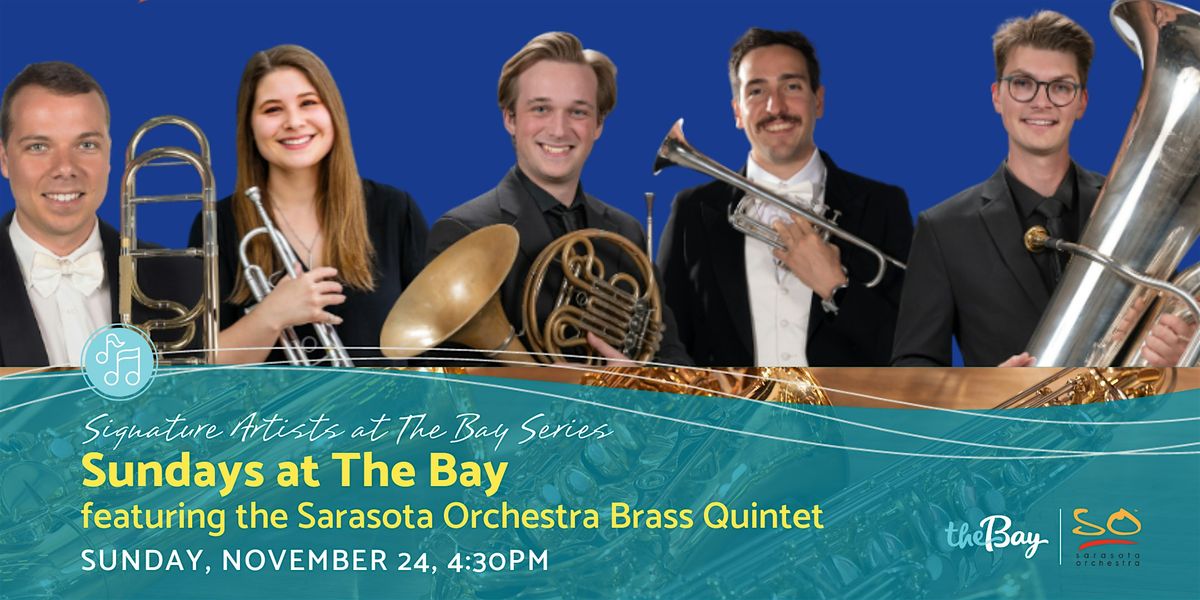 Sundays at The Bay featuring the Sarasota Orchestra Brass Quintet