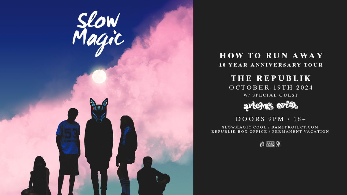 Slow Magic - How to Run Away 10 Year Anniversary Tour w\/ special guest Artemis Orion