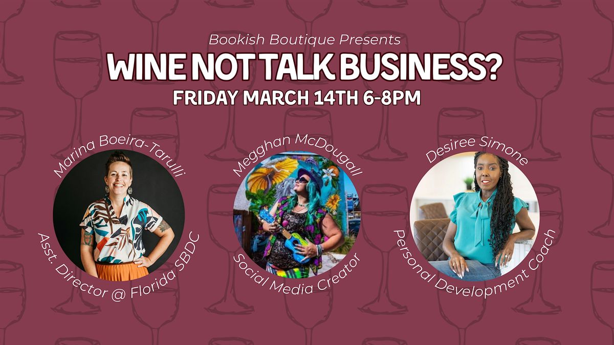 Wine Not Talk Business?