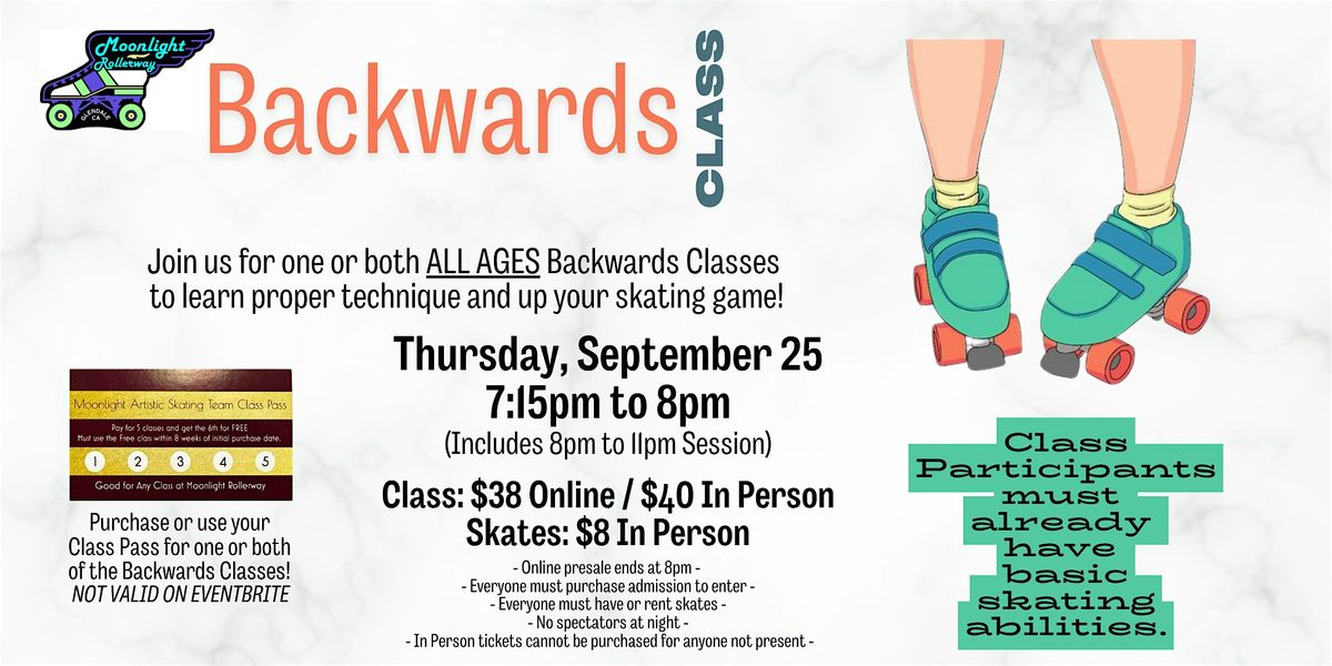 Backwards Skating Class includes 8-11pm public session